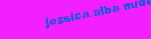 JESSICA ALBA NUDE